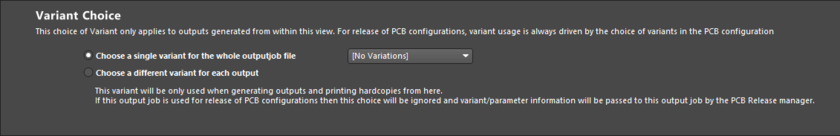 Variant Choice options determins at which level variants are used when driving the configured outputs of an Output Job file.