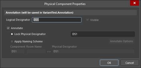 The Physical Component Properties dialog gives access to designator editing and annotation options for variants