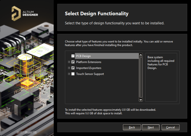 Enable the initial functionality you would like in your installation of Altium Designer. This can be changed later if required.