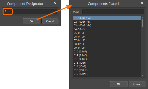 Type ? in the Component Designator dialog to access the Components Placed dialog listing all components in the PCB.