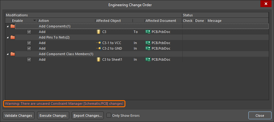 The Engineering Change Order dialog will warn you if there are unsaved changes in the Constraint Manager. In this example, both schematics and PCB include unsaved changes in the Constraint Manager.