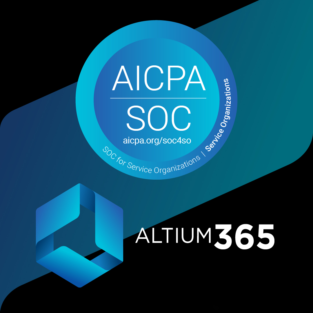 Altium Announces Completion of SOC 2 Type 1 Certification for Altium 365